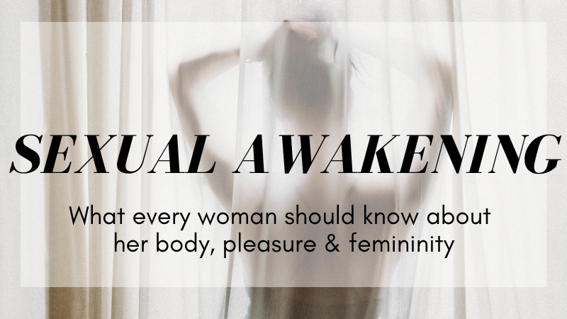 Sexual Awakening for Women