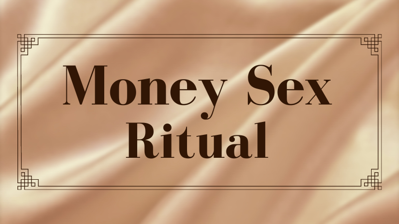 Money Sex Ritual